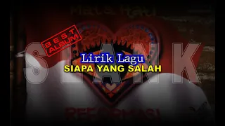 Download SLANK || SIAPA YANG SALAH || MATA HATI REFORMASI || LIRIK MP3