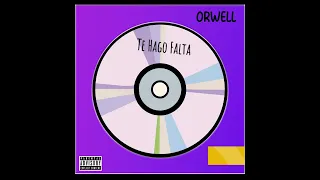 Orwell - TE HAGO FALTA | Cuando Acaba La Fiesta