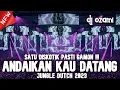 Download Lagu SATU DISKOTIK PASTI GAMON !!! DJ ANDAIKAN KAU DATANG X NEW JUNGLE DUTCH 2023 FULL BASS