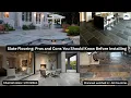 Slate Flooring Pros and Cons You Should Know Before Installing