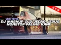 Download Lagu DJ CAMPURAN MASHUP OLD SIMPLE X BANGERS JEDAG JEDUG FULL BASS TERBARU 2024 VIRAL TIKTOK !!