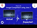 How to Compare 2 Images Using Java Automation Testing Gyra