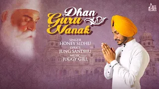 Dhan Guru Nanak | (Full HD) | Honey Sidhu | New Punjabi Songs 2019 | Latest Punjabi Songs 2019