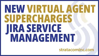 NEW Virtual Agent Supercharges Jira Service Management