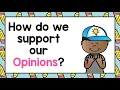 Opinion Writing How do we Support our Opinions