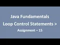 Assignment - 15 Loop Control Statements Java Fundamentals NxtWave CCBP
