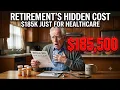Retirees Will Need 185 500 Just for Healthcare Here s Why