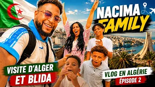 VLOG ALGERIE - ÉPISODE 2: BLIDA ET ALGER 
