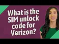 What is the SIM unlock code for Verizon
