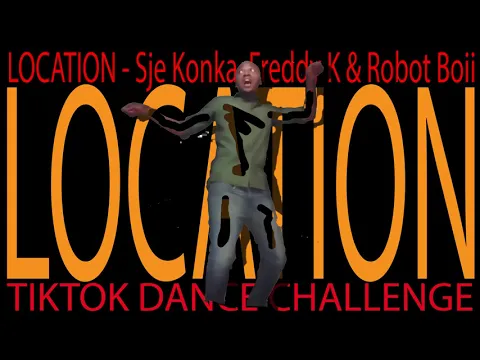 Download MP3 LOCATION - Sje Konka, Freddy K & Robot Boii              #Ogwigwiyan #tiktok #dancechallenge #Africa