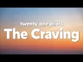 Download Lagu twenty one pilots - The Craving (single version) (Lyrics)