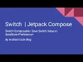 Switch Jetpack Compose