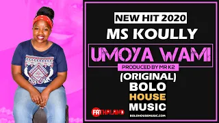 ms koully umoya wami new hit 2020 
