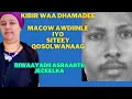 Download Lagu KIBIR WAA DHAMAADE ASRAARTII JECEELKA MACOW AWDIINLE\u0026 SITEEY QOSOLWANAAG RIWAYADI ASRAARTII JECELKA