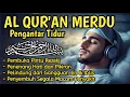 Download Lagu MUROTTAL ALQURAN MERDU PENGANTAR TIDUR, Ayat suci al quran merdu pengantar tidur | alaa aqel