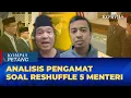 Download Lagu Analisis Ray Rangkuti \u0026 CELIOUS soal Reshuffle 5 Menteri Kabinet Merah Putih I KOMPAS PETANG
