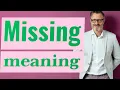 Missing Meaning of missing