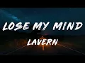 Lavern - Lose My Mind (Lyrics)