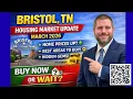 Bristol TN Housing Market Update March 2026 Prices Trends BEST Areas to Buy