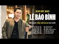 Download Lagu Thương Em Đến Già,Níu Duyên...Lê Bảo Bình | 10 Ca Khúc Nhạc Trẻ Hot Nhất Hay Nhất - Lê Bảo Bình 2023