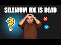 Is Selenium IDE Really Dead Here s the Truth And Alternatives