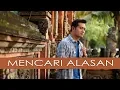Download Lagu MENCARI ALASAN (EXIST) - ANDREY ARIEF (COVER VERSION)