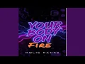 Your Body On Fire