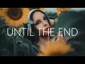Download Lagu Faybl \u0026 Xuinn - Until The End (Lyrics) ft. SayWeCanFly