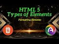 PHP Module 1 Part 6 HTML Types of Elements Formatting Elements cite em kbd output progress