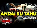 Download Lagu ANDAI KU TAHU KARAOKE NADA COWOK / PRIA VERSI KOPLO AUDIO HIGH QUALITY FARIS KENDANG
