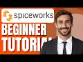 Spiceworks Tutorial for Beginners Setup Demo