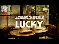 Download Lagu Jason Mraz, Colbie Caillat ~ Lucky (Lyrics)