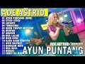 Ade Astrid - Full Album Dangdut Bajidor Tanpa Iklan
