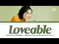 SinB (신비 GFRIEND) - 'Loveable' (사랑스러워) (A Love So Beautiful OST Part 2) Lyrics (Han/Rom/Eng)