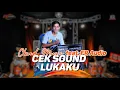 Download Lagu Lukaku Cek Sound - Ijjoo Production !!