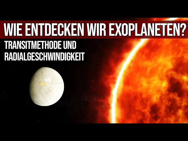 Wie entdecken wir Exoplaneten? - Transitmethode und Radialgeschwindigkeit