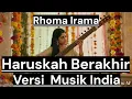Download Lagu HARUSKAH BERAKHIR - VERSI MUSIK INDIA [Rhoma Irama] by Romi Musik1