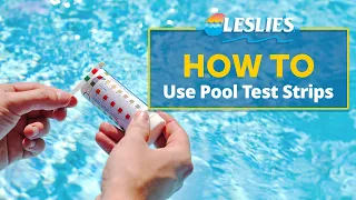 How to Use Pool Test Strips Leslie s