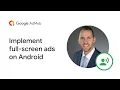 Integrate AdMob Full-Screen Ads on Android with the Google Mobile Ads SDK