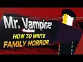 Mr Vampire How to Write Family Horror Essay
