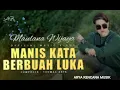 Lagu maulana wijaya manis kata berbuah luka lirik musik