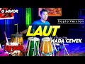 Download Lagu LAUT KARAOKE NADA CEWEK / WANITA VERSI DANGDUT KOPLO CHORD G MINOR || BURUNG - BURUNG DI ATAS LAUT