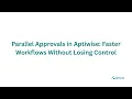 Parallel Approvals in Aptiwise Faster Workflows Without Losing Control