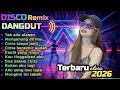 Lagu DANGDUT DISCO REMIX TERBARU 2026 💯 TAK ADA ALASAN 🔥 COCOK UNTUK MENEMANI HARI-HARI MU