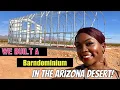 BUILDING OUR OFF GRID BARNDOMINIUM IN THE DESERT ON 10 ACRES BY FAITH