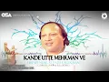 Download Lagu Kande Utte Mehrman Ve | Nusrat Fateh Ali Khan | complete full version | OSA Worldwide