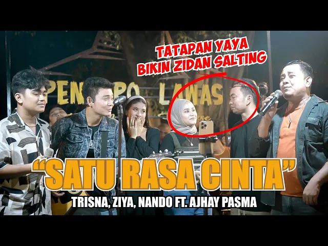 Download MP3 YAYA RAYU ZIDAN !!!! SATU RASA CINTA - TRISNA, ZIYA, NANDO, FT AJHAY PASMA (LIVE NGAMEN)