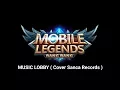 Download Lagu MOBILE LEGENDS BANG BANG - MUSIC MENU/LOBBY ( Cover Sanca Records )