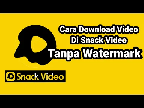 Download MP3 Cara Download Video Tanpa Watermark Di Aplikasi Snack Video