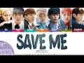 Download Lagu BTS (방탄소년단) 'SAVE ME' Lyrics [Color Coded Han_Rom_Eng] | UNTIL 2025 #7